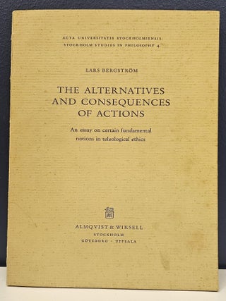 Item #1 The Alternatives and Consequences of Actions. Lars Bergström