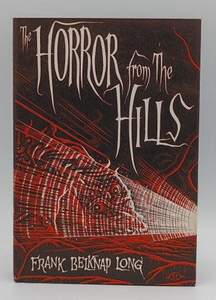 Item #1028 The Horror from the Hills. Frank Belknap Long