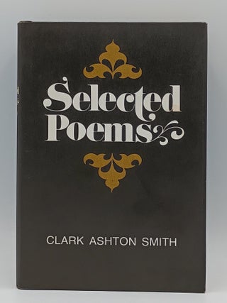 Item #1039 Selected Poems. Clark Ashton Smith