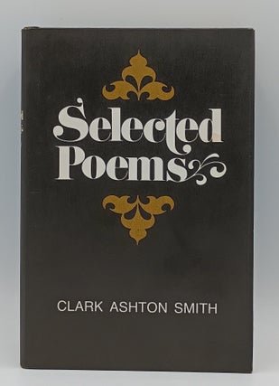 Item #1039 Selected Poems. Clark Ashton Smith