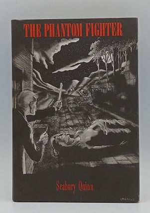 Item #1040 The Phantom-Fighter: Ten Memoirs of Jules de Grandin. Seabury Quinn