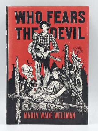 Item #1048 Who Fears the Devil? Manly Wade Wellman