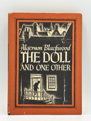 Item #1098 The Doll and One Other. Algernon Blackwood