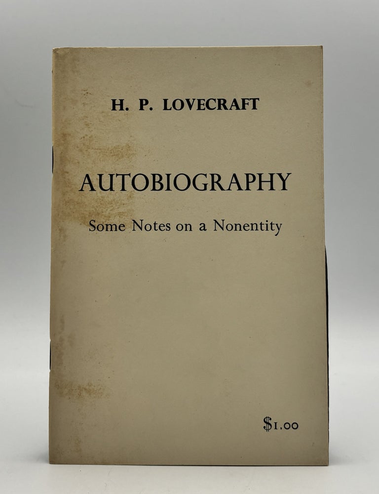 Item #1137 Autobiography: Some Notes on a Nonentity. H. P. Lovecraft, August Derleth, Ed.