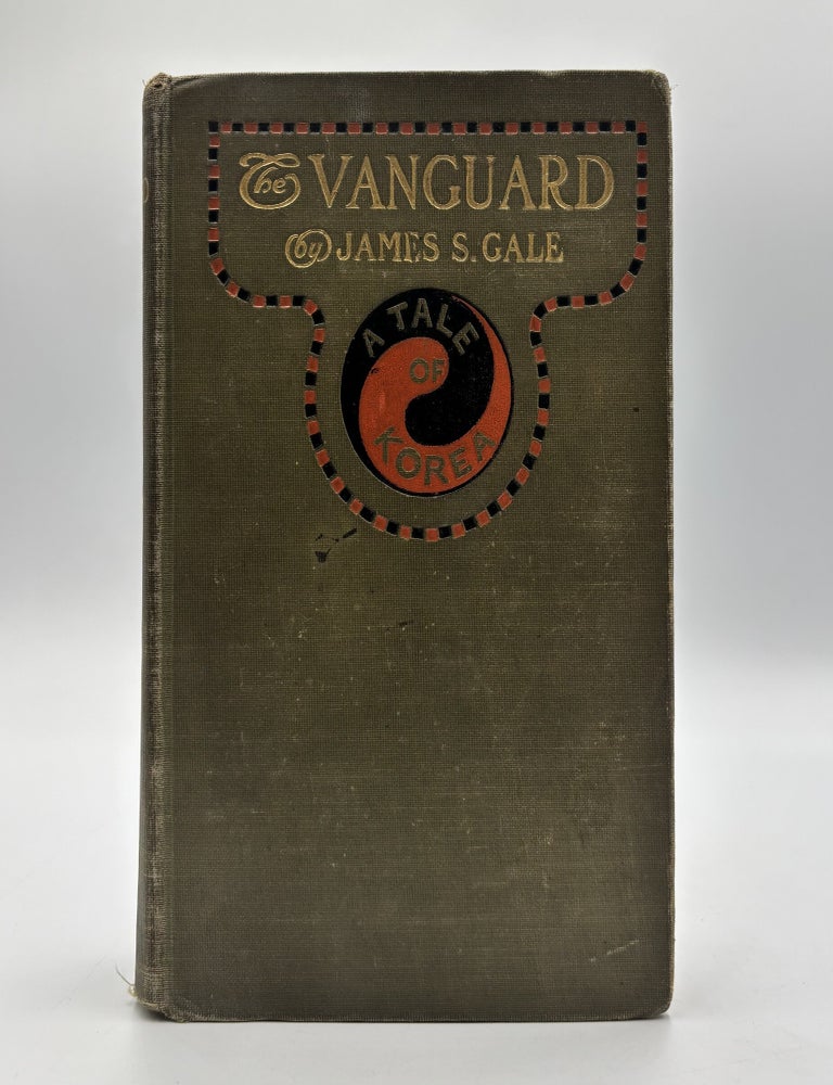 Item #1191 The Vanguard: A Tale of Korea. James S. Gale.