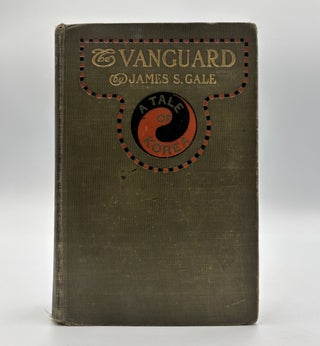 Item #1191 The Vanguard: A Tale of Korea. James S. Gale