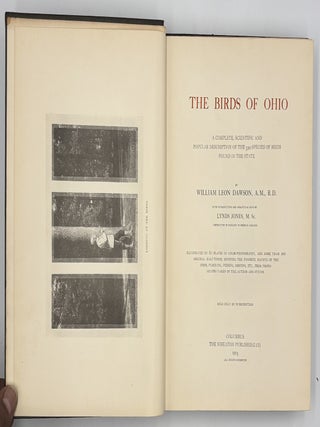 The Birds of Ohio: A Complete, Scientific and Popular Description of the 320 Species of Birds Found in the State.