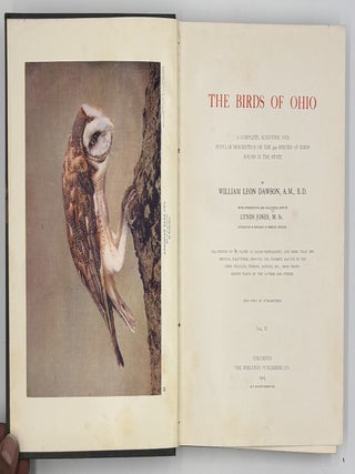 The Birds of Ohio: A Complete, Scientific and Popular Description of the 320 Species of Birds Found in the State.