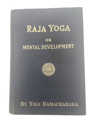 Item #125 Raja Yoga or Mental Development. Yogi Ramacharaka