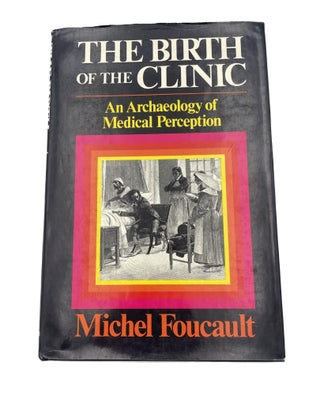 Item #126 The Birth of the Clinic. Michel Foucault