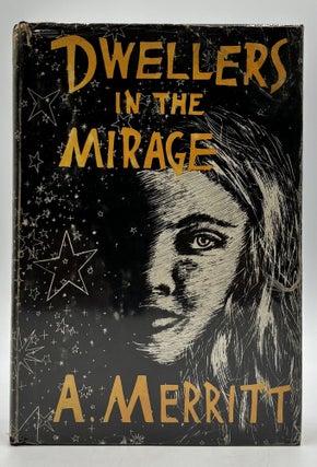Item #1305 Dwellers in the Mirage. A. Merritt