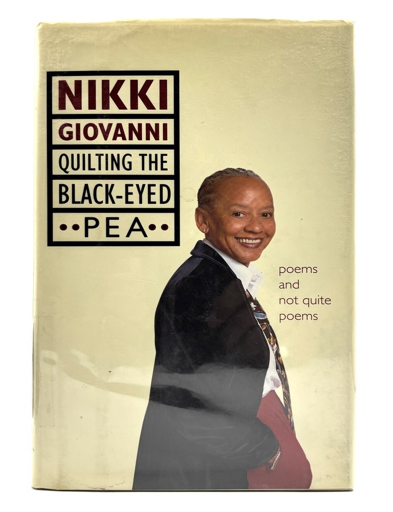 Item #1321 Quilting the Black-Eyed Pea: Poems and Not Quite Poems [Signed]. Nikki Giovanni.