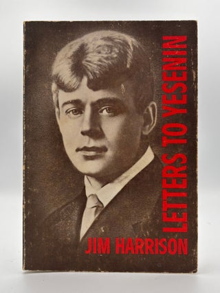 Item #145 Letters to Yesenin. Jim Harrison