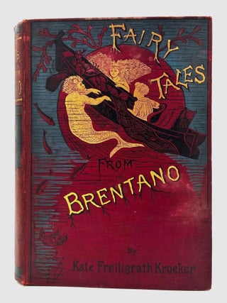 Item #159 Fairy Tales From Brentano. Clemens Brentano, Kate Freiligrath Kroeker
