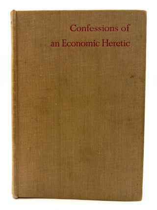 Item #164 Confessions of an Economic Heretic. J A. Hobson