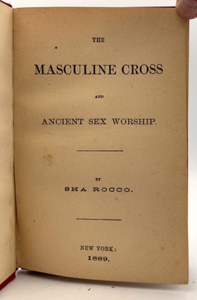 The Masculine Cross & Ancient Sex Worship