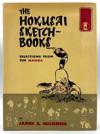 Item #203 The Hokusai Sketchbooks. James A. Michener