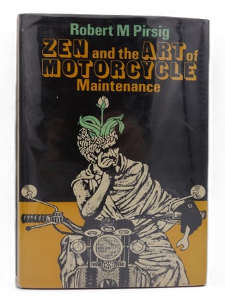 Item #223 Zen and the Art of Motorcycle Maintenance. Robert M. Pirsig