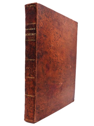 Item #244 Practice of Architecture. Benjamin Asher