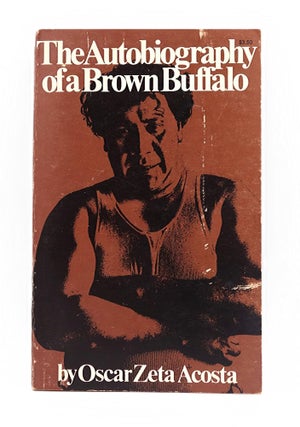 Item #270 The Autobiography of a Brown Buffalo. Oscar Zeta Acosta