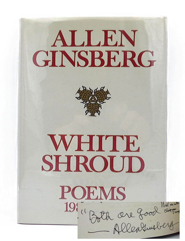 Item #282 White Shroud: Poems 1980-1985 [Inscribed to John Clellon Holmes]. Allen Ginsberg.