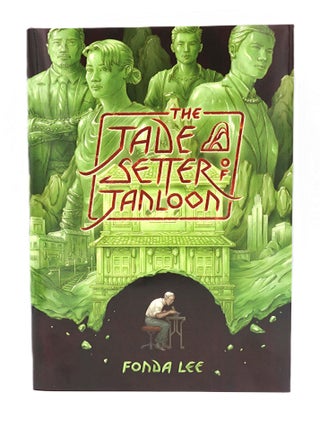 Item #315 The Jade Setter of Janloon. Fonda Lee, Signed