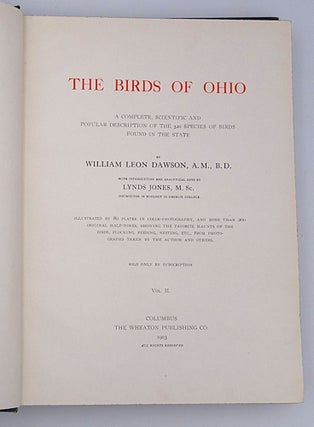 The Birds of Ohio: A Complete, Scientific and Popular Description of the 320 Species of Birds Found in the State.