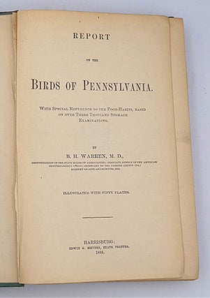 Report on the Birds of Pennsylvania: With Special Reference to the Food-Habits, Based on Over Three Thousand Stomach Examinations.