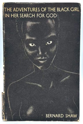 Item #400 The Adventures of the Black Girl in Her Search for God. George Bernard Shaw