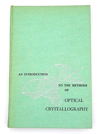 Item #405 An Introduction to the Methods of Optical Crystallography. F. Donald Bloss