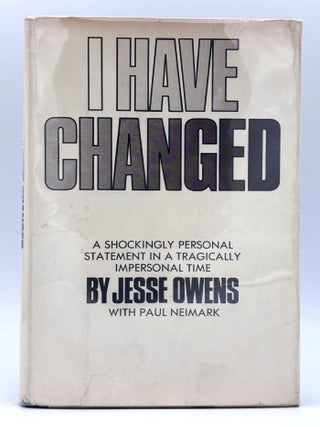 Item #468 I Have Changed. Paul Neimark Jesse Owens, co-author