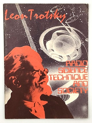 Item #509 Radio, Science, Technique and Society. Leon Trotsky