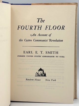 The Fourth Floor An Account of the Castro Communist Revolution
