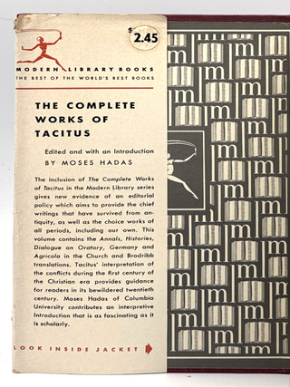 The Complete Works of Tacitus: The Annals; The History; The Life of Cnaeus Julius Agricola; Germany and Its Tribes; A Dialogue on Oratory.