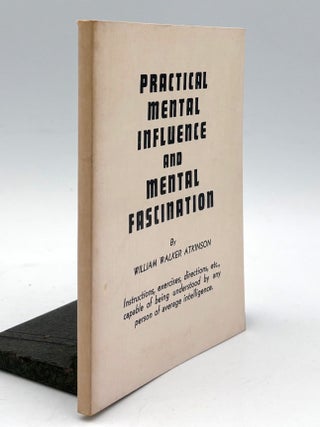 Practical Mental Influence and Mental Fascination