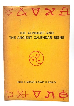 Item #561 The Alphabet and The Ancient Calendar Signs. David H. Kelley Hugh A. Moran