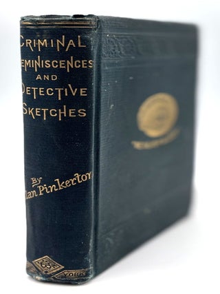 Criminal Reminiscences and Detective Sketches