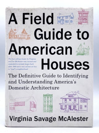 Item #594 A Field Guide to American Houses. Virginia Savage McAlester