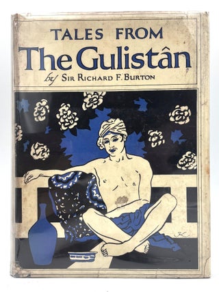 Item #620 Tales from the Gulistân. Sir Richard F. Burton