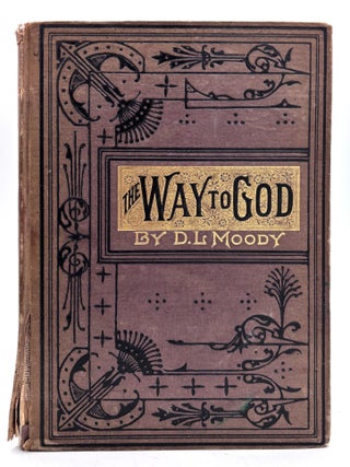 Item #653 The Way to God. D L. Moody