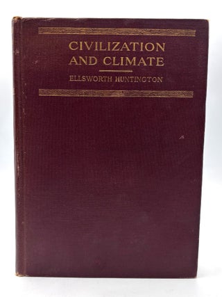 Item #676 Civilization and Climate. Ellsworth Huntington