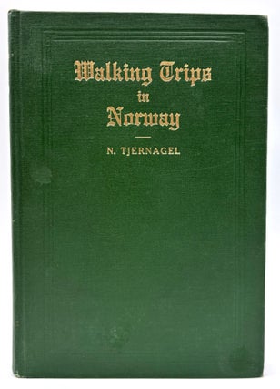 Item #737 Walking Trips in Norway. N. Tjernagel