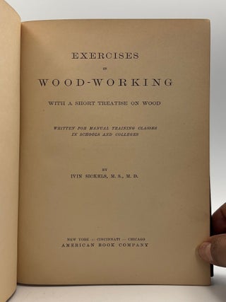 Exercises in Wood-Working: With a Short Treatise on Wood
