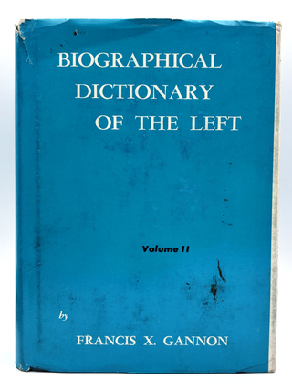 Biographical Dictionary of the Left (4 Vol Set. Signed.)