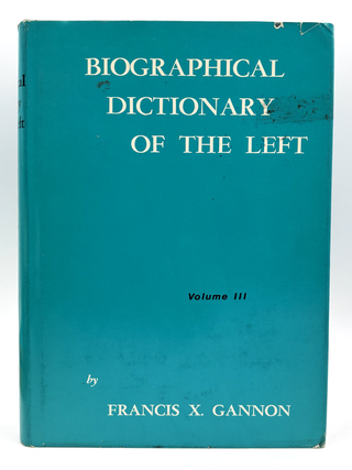 Biographical Dictionary of the Left (4 Vol Set. Signed.)