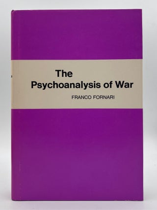 Item #781 The Psychoanalysis of War. Franco Fornari