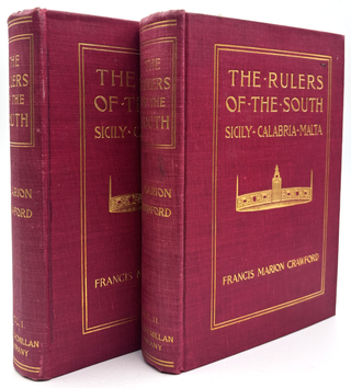 Item #797 The Rulers of the South: Sicily, Calabria, Malta (2-Volume Set). Francis Marion Crawford