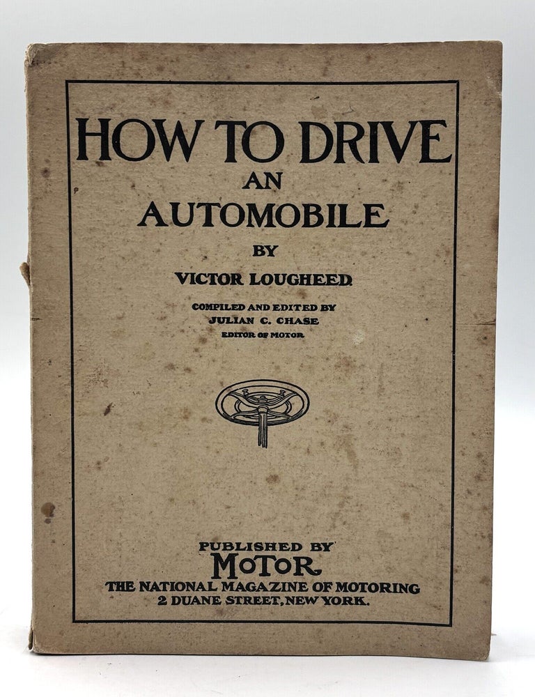 Item #843 How to Drive an Automobile. Victor Lougheed.