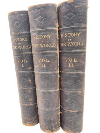 Item #85 History of the World from Earliest Period to the Present Time Vol. I-III. Evert A....