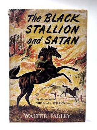 Item #854 The Black Stallion and Satan. Walter Farley
